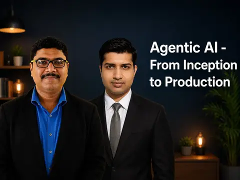 Agentic AI - From Inception to Production